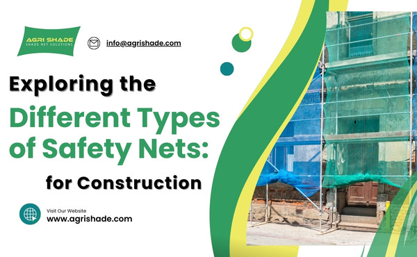 Exploring the Different Types of Safety Nets for Construction