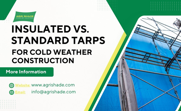 Choosing Between Insulated and Standard Tarps for Cold Weather Construction