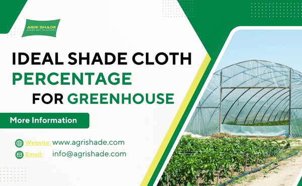 Finding the Ideal Shade Cloth Percentage for Greenhouse