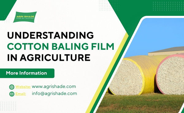 Understanding Cotton Baling Film in Agriculture