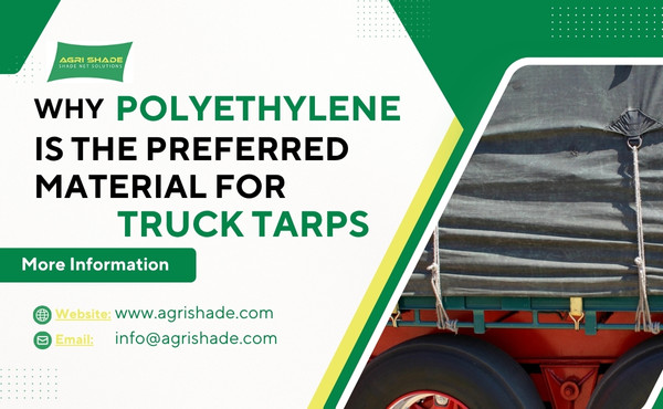 Why Polyethylene Is the Preferred Material for Truck Tarps