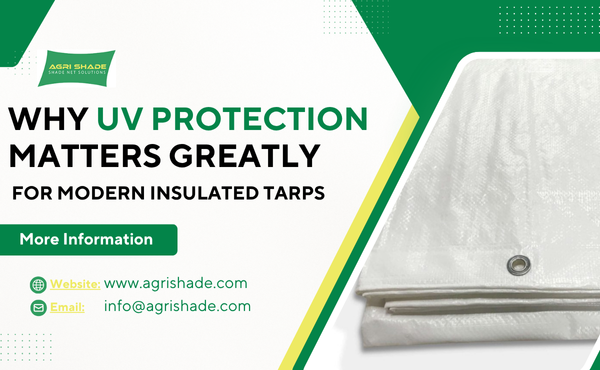 Why UV Protection Matters Greatly for Modern Insulated Tarps