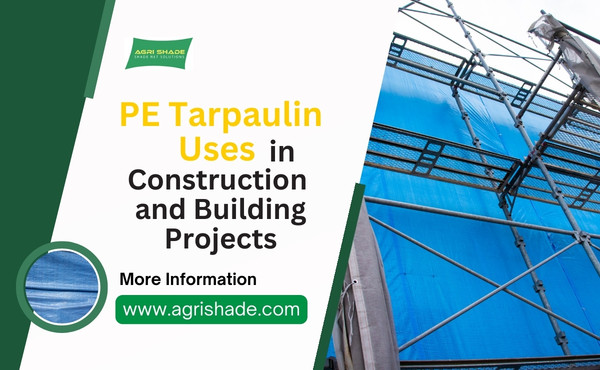PE Tarpaulin Uses in Construction and Building Projects