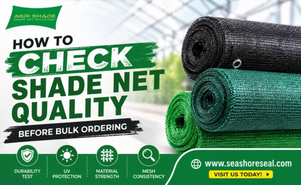 How to Check Shade Net Quality Before Bulk Ordering